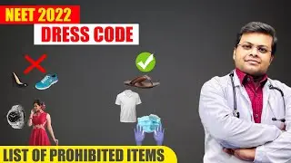 NEET 2022  Dress Code & Banned Items | ये पहन के मत चले जाना | NEET 2022 | NEET निश्चय