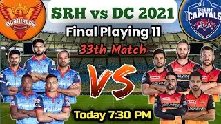 IPL 2021 | Delhi Capitals vs Sunrisers Hyderabad Playing 11 | DC vs SRH Playing 11 | SRH vs DC