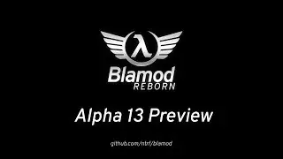Blamod Reborn - Alpha 13 Demo