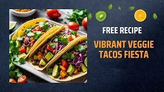 Free Vibrant Veggie Tacos Fiesta Recipe 🌮🌽Free Ebooks +Healing Frequency🎵