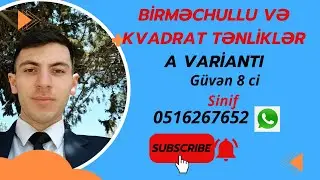 Güvən 8 ci sinif Birməchullu və Kvadrat Tənliklər A variantı Bütün testlərin izahı.