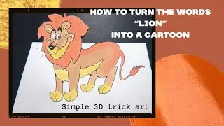 How to turn the word &ldquo;lion&rdquo; into a cartoon | simple 3D trick art
