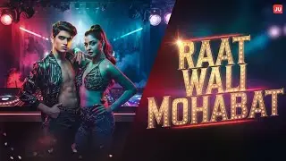 Raat Wali Mohabbat | Romantic Dj Party Dance Song 2026 | Full Hindi Song
