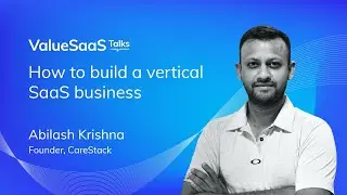 Hidden Rules of Vertical SaaS: Getting to $50M Without Blitzscaling | Abilash Krishna, CareStack