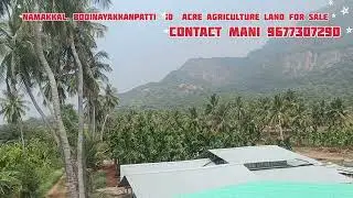 V. No=150, Namakkal, Bodinayakkanpatti -10&nbsp;&nbsp;acre agriculture land for sale, contact mani 9677307290