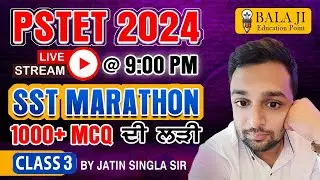 PSTET SST | PSTET SST 2024 | PSTET 2024-25 Notification | PSTET SST Marathon CLASS - 3|| NCERT 🥇💯🔥🔥