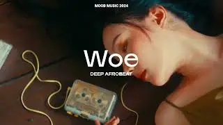 [PLAYLIST] Deep Afrobeat Woe / Deep Afrobeat #Afrobeat #DeepHouse #Sorrowful