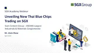 SGX Academy: Siam Cement Group &ndash; ASEAN&rsquo;s largest industrials & materials conglomerate