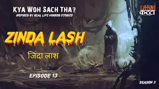 Kya Woh Sach Tha - Season 3 | Zinda Lash (Horror Story) | Episode 13