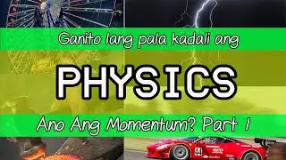 Ano Ang Momentum? Part 1 - Physics Explained In Tagalog/Filipino