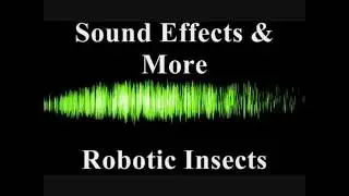 Robotic insects - Sound effects