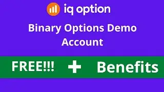 Free Binary Options Demo Account Benefits On IQ Option