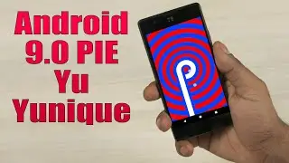 Install Android 9.0 Pie on Yu Yunique (LineageOS 16) - How to Guide!