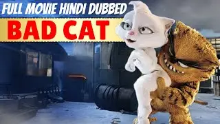 BAD CAT - Hollywood Movie Hindi Dubbed | Hollywood Animated Comedy Full Action