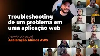 Troubleshooting de um problema em uma aplicação web | Trecho da aula Aceleração AWS