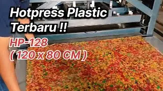 Part 1 - Mengulas Lebih Detail Mesin HOTPRESS Plastic Sheet terbaru ukuran 120 x 80 cm