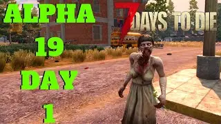 7 DAYS TO DIE-ALPHA 19-DAY 1
