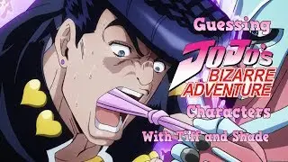 Two Bizarre People Guess Jojo's Characters