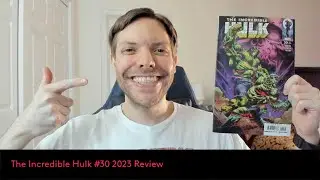 The Incredible Hulk #30 2023 Review (Spoilers)