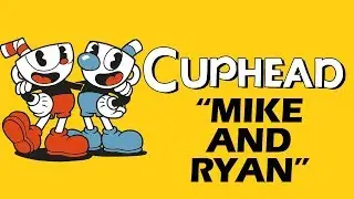 Cuphead (геймплей Xbox One) Майк и Райан