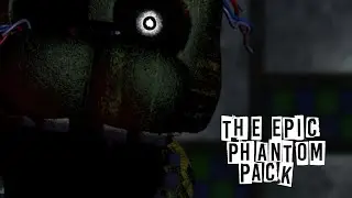 Test My Phantom Pack || Inspired by @FoxyTheGamer87 || FNaF Dc2