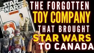 The Toy Company that got Star Wars Toys to Canada