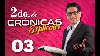 2do. CRÓNICAS 03 - EXPLICADO 🔥 | Reavivados por su Palabra || 18 DE ENERO 2023