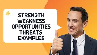 Strength Weakness Opportunities Threats Examples