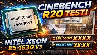 Intel Xeon E5-1630 V3 3.7GHz Cinebench R20 Test