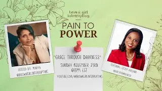 Grace Through Darkness&rdquo; featuring Cecily Holland | Pain to Power S5:Ep19