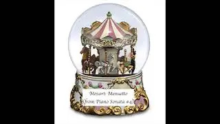 Mozart:   Menuetto (for music box)(from Piano Sonata #4)