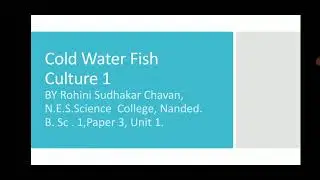 Cold Water Fish culture 1.B.Sc.1, Paper 3,Unit 1.