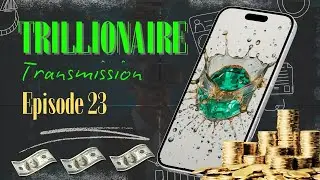 Передача триллионера 23: Изумрудные врата | Изумрудные врата: энергия и бесконечное богатство