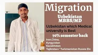 Migration | Transfer | MBBS or MD Process Best medical university Uzbekistan 