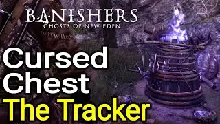 The Tracker Cursed Chest - Banishers Ghosts of New Eden