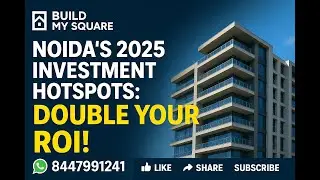 Noida 2025 Investment Hotspots 🔑 Double Your ROI with Smart Property Picks! | Build My Square