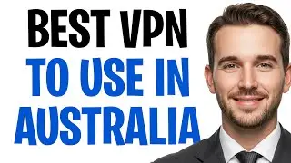 Best VPN to Use in Australia 2026 (Which VPN Works Best in Australia?) ✅
