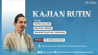 🔴 LIVE | PENGAJIAN RUTIN | TAFSIR JALALIN DAN IHYAUL MAYYIT | 10/01/2026