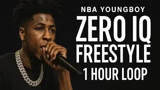 NBA YoungBoy &ndash; Zero IQ Freestyle (1 Hour Loop)
