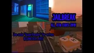 (ROBLOX Jailbreak) ALL ATM CODES SEPTEMBER 2019!!
