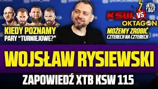 Wojsław RYSIEWSKI - kulisy KSW 115 | Kto z kim i kiedy w 84? | Grabowski x Rutek | KSW vs OKTAGON