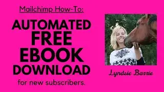 Mailchimp Free Version: how to send automated welcome email with free ebook download 2025