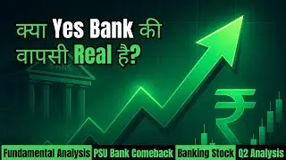 Yes Bank&rsquo;s True Comeback Moment?  Q2 Signals Strength!
