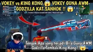 VOKEY vs KING KONG 😱 VOKEY GUNA AWM GODZILLA KAT SANHOK !! 😱
