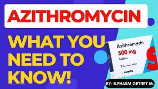 Azithromycin Overview: How It Works, Uses and Side Effects Explained! #Azithromycin #Antibiotics