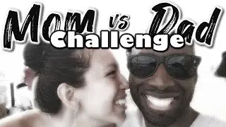 Mom vs Dad Challenge || BlackDad