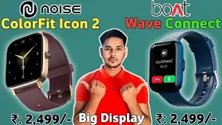 Noise ColorFit Icon 2 Vs Boat Wave Connect 🔥| 1.8 Big Display ⚡ | BT Calling ⚡| colorfit icon 2