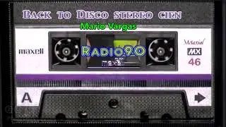 Back to Disco stereo cien por Mario Vargas parte