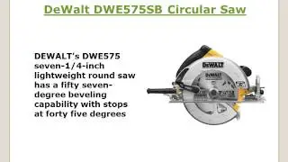 DeWalt DWE575SB circular saw reviews