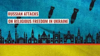 Russia attacks religious sites and clergy in Ukraine on purpose